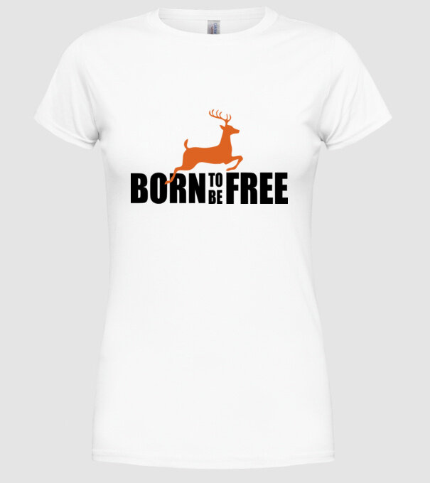 born to be freee model alb pe tricou