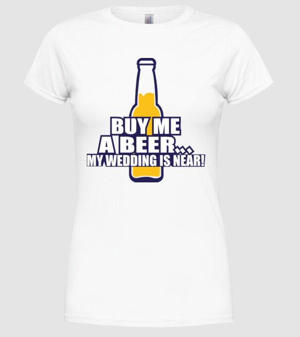 buy me a beer model alb pe tricou