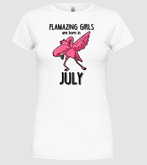 flamazing girls are born in july black model alb pe tricou