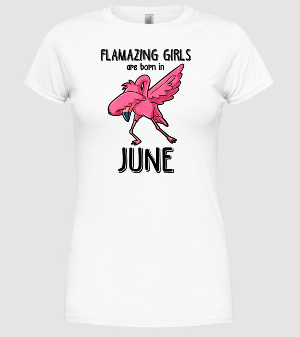Flamazing girls are born in june black model alb pe tricou