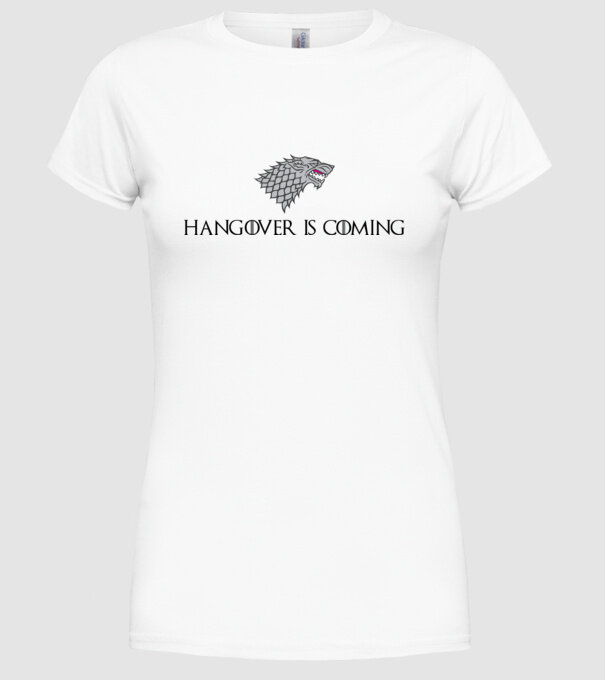 Hangover is coming model alb pe tricou
