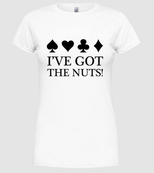 'I''ve got the nuts' model alb pe tricou