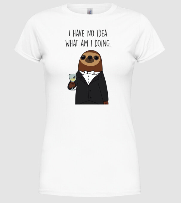 I have no idea sloth model alb pe tricou