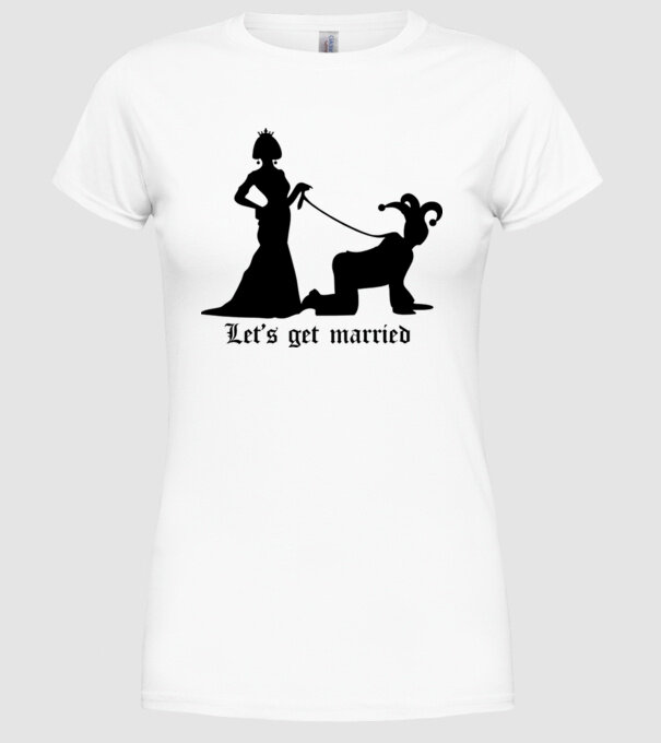 Lets get married model alb pe tricou