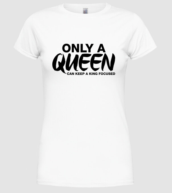 Only a Queen model alb pe tricou