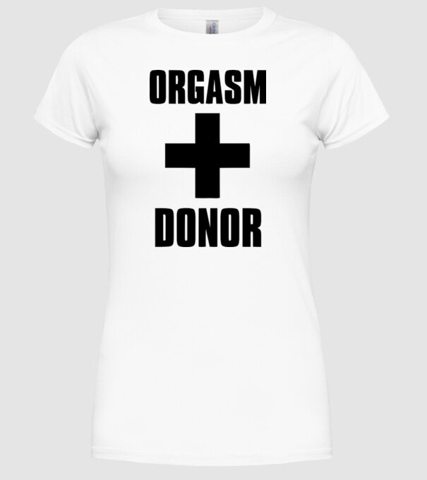 orgasm donor model alb pe tricou