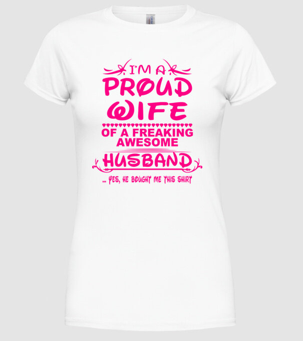 Proud wife model alb pe tricou