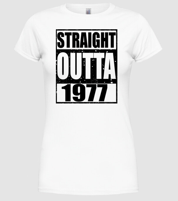 Straight Outta - 1977 model alb pe tricou