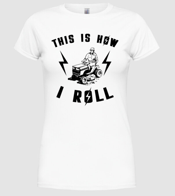 This is how i roll model alb pe tricou