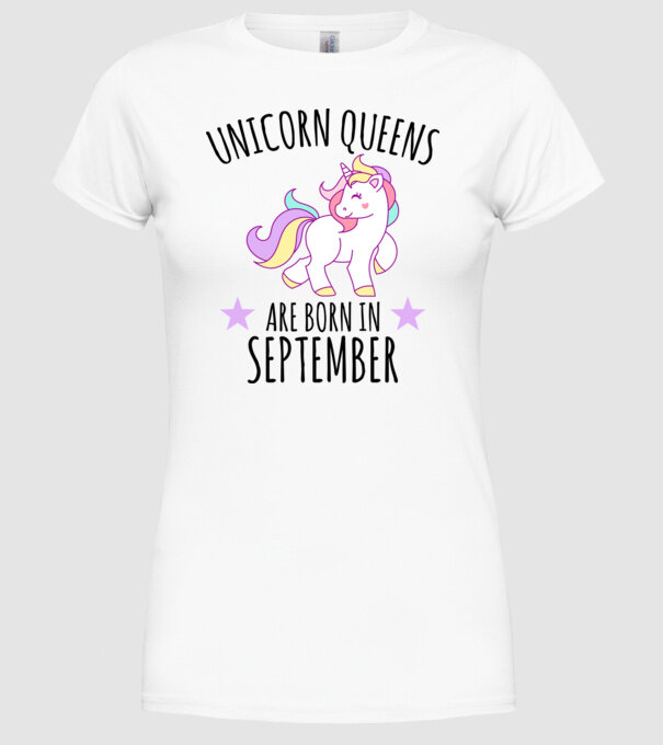 Unicorn queens are born in - September model alb pe tricou