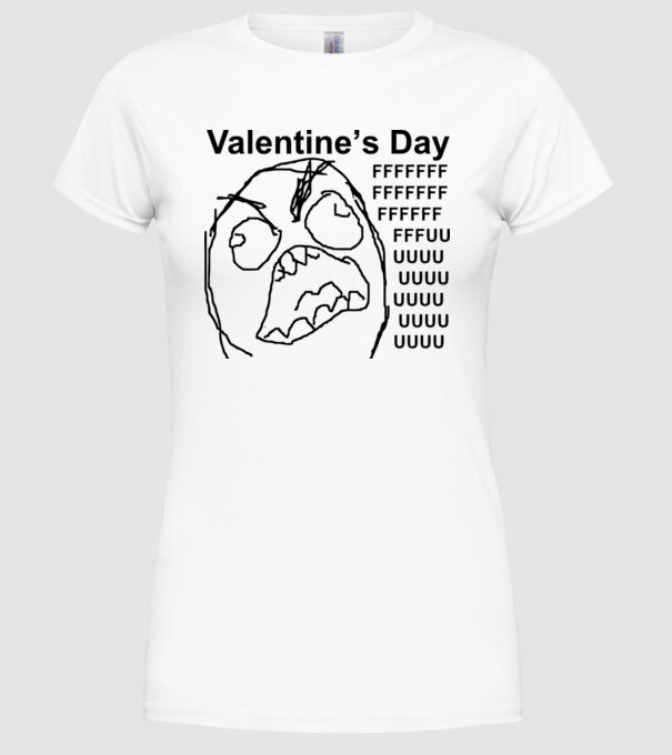 Valentines day fuuuu model alb pe tricou