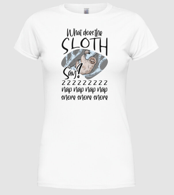 What does the sloth say model alb pe tricou