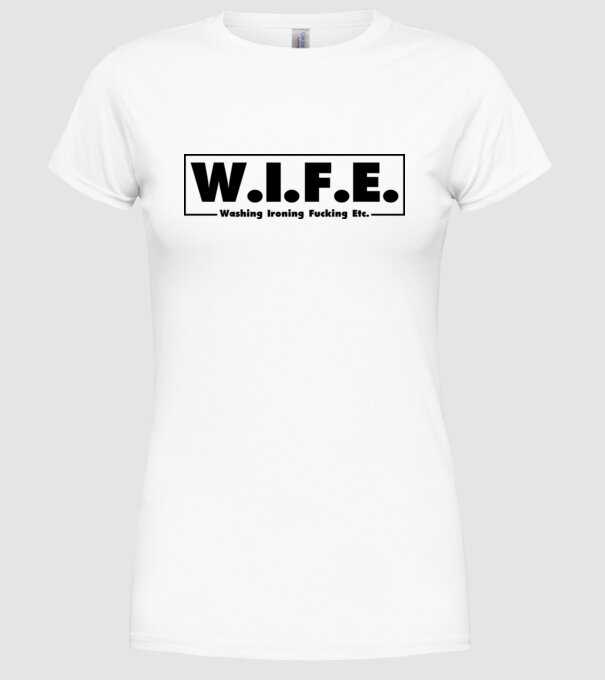 WIFE 2 model alb pe tricou