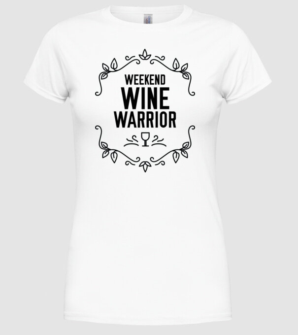 Wine tasting team Weekend Wine Warrior model alb pe tricou