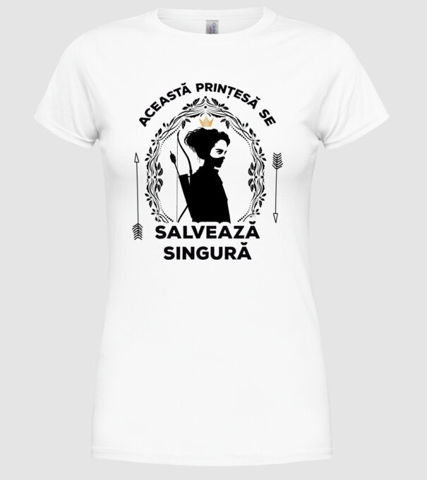 Această prințesă se salvează singură model alb pe tricou