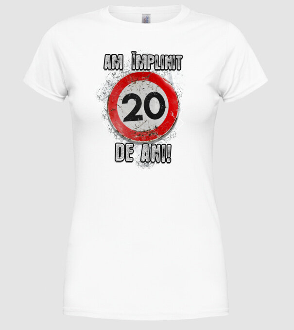 Am împlinit 20 de ani! model alb pe tricou