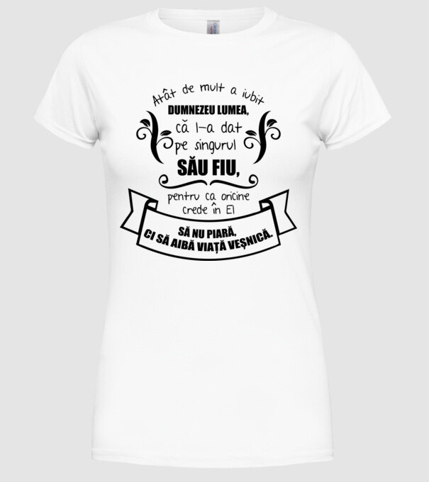 Atât de mult a iubit Dumnezeu lumea model alb pe tricou