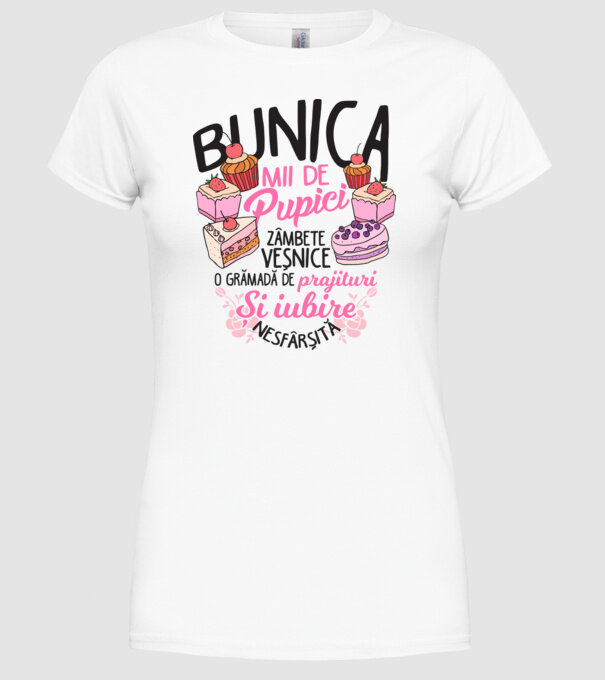 bunica - mii de pupici, zâmbete veșnice, o grămadă de prăjituri și iubire nesfârșită model alb pe tricou