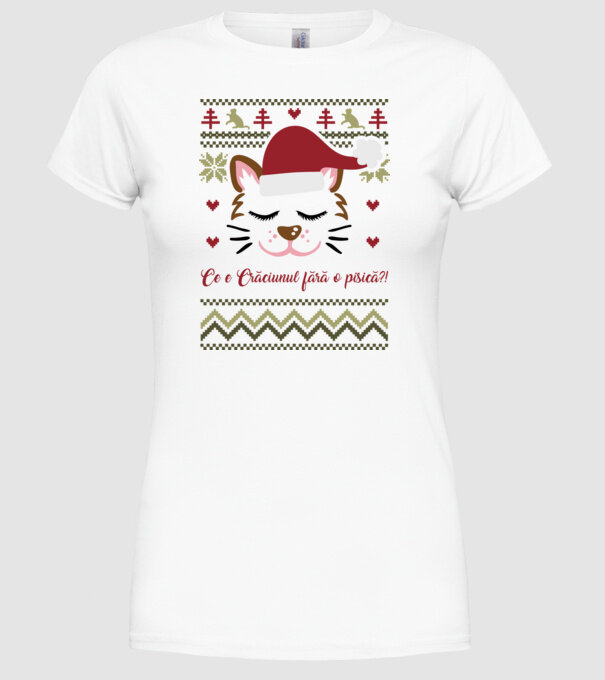 Ce e Crăciunul fără o pisică?! model alb pe tricou