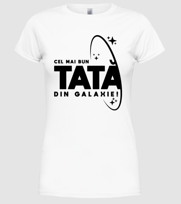 Cel mai bun tată din Galaxie! model alb pe tricou