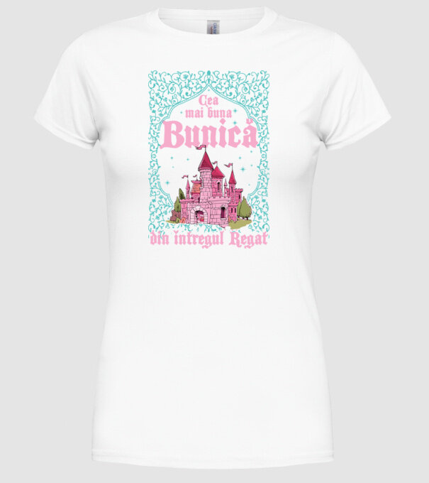 Cea mai bună bunică din întregul regat model alb pe tricou
