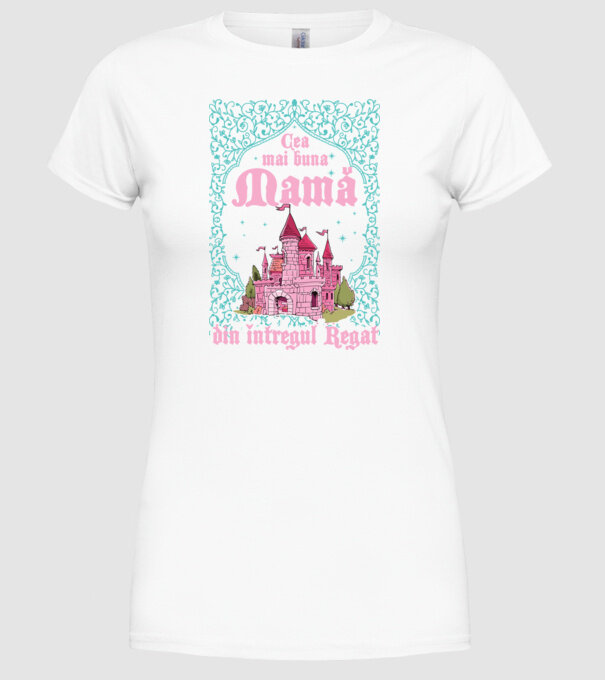 Cea mai bună mamă din întregul regat model alb pe tricou