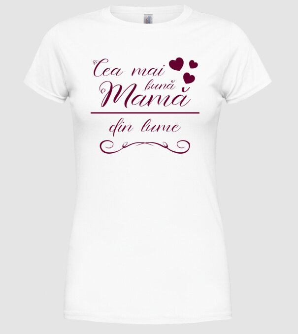 Cea mai bună mamă din lume model alb pe tricou