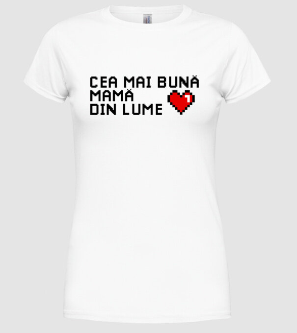 cea mai bună mamă din lume model alb pe tricou