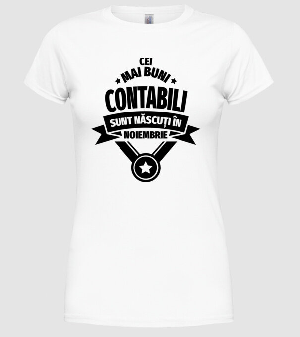 Cei mai buni contabili sunt născuți în Noiembrie model alb pe tricou