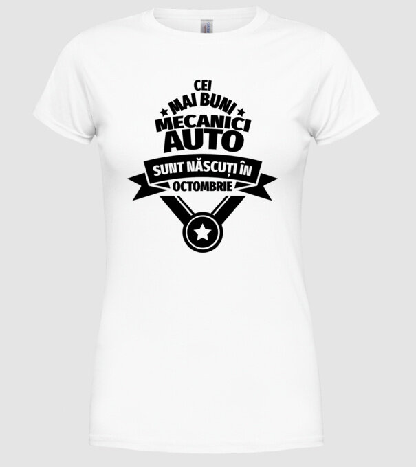 Cei mai buni mecanici auto sunt născuți în Octombrie model alb pe tricou