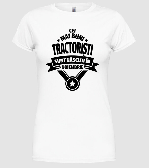 Cei mai buni tractoriști sunt născuți în Noiembrie model alb pe tricou