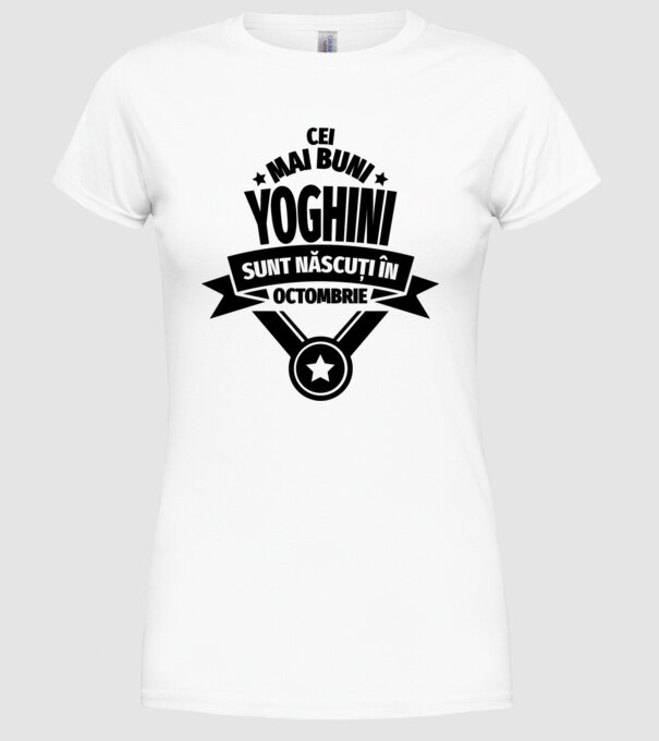 Cei mai buni yoghini sunt născuți în octombrie model alb pe tricou