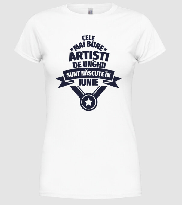 Cei mai buni artiști de unghii sunt născuți în Iunie model alb pe tricou