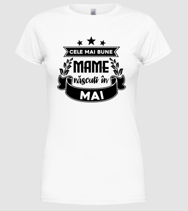 Cele mai bune mame sunt născuți în Mai model alb pe tricou