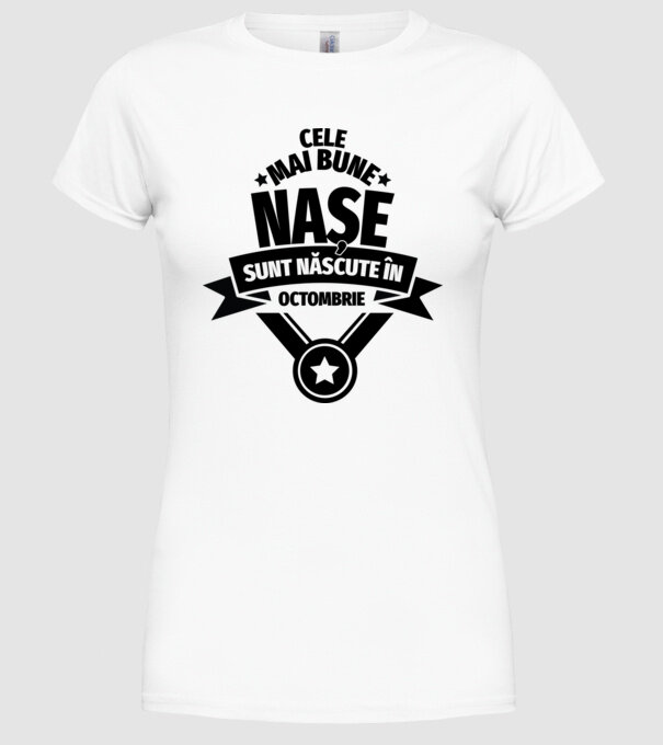 Cele mai bune nașe sunt născute în octombrie. model alb pe tricou