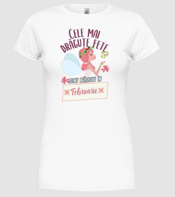 Cele mai drăguțe fete sunt născute în februarie. model alb pe tricou