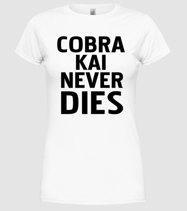 cobra kai never dies model alb pe tricou