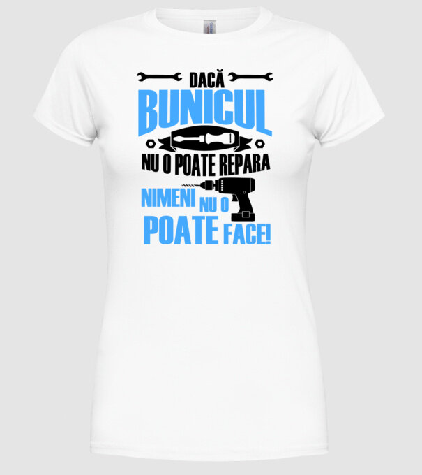 Dacă bunicul nu o poate repara, nimeni nu o poate face model alb pe tricou
