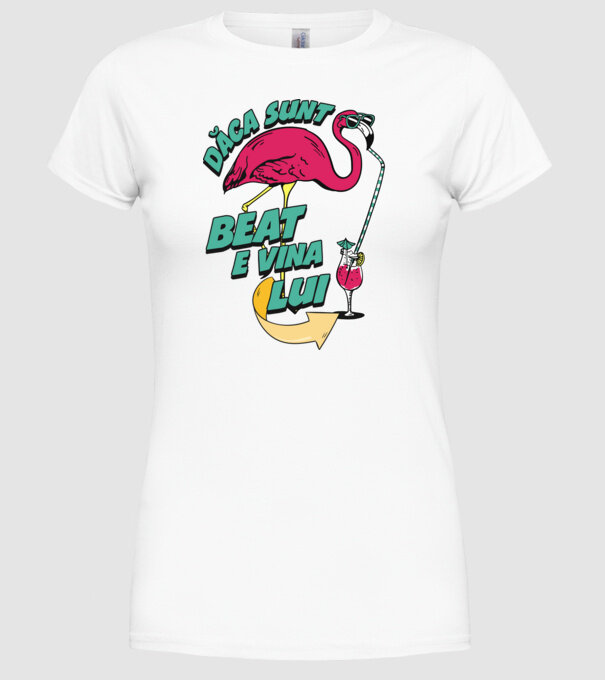 dacă sunt beat, e vina lui model alb pe tricou