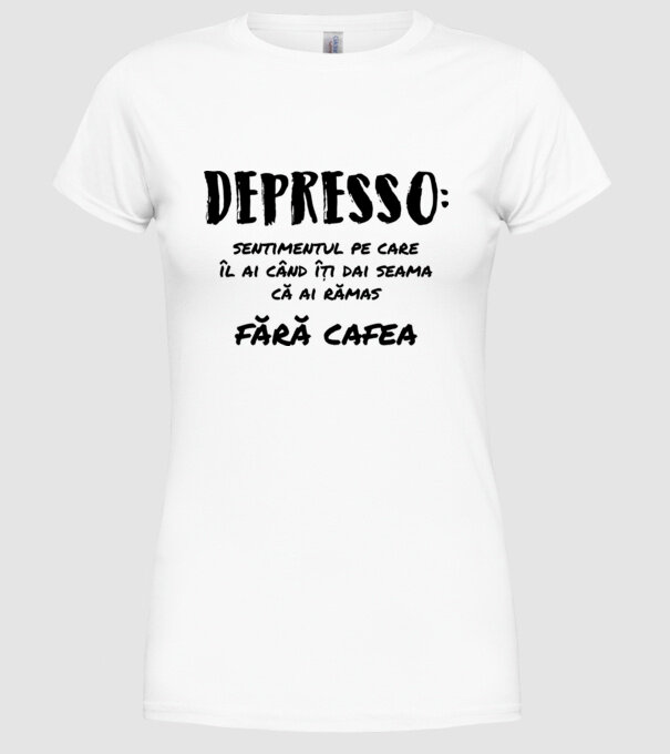 depresie: sentimentul pe care îl ai când îți dai seama că ai rămas fără cafea model alb pe tricou