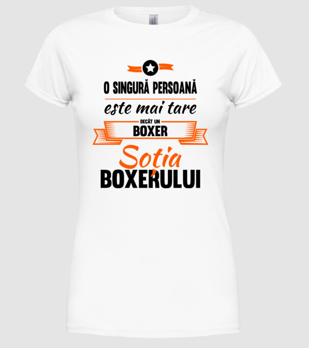 doar o persoană este mai tare decât un boxer, soția boxerului model alb pe tricou