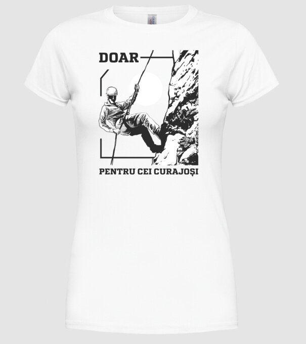 Doar pentru cei curajoși model alb pe tricou