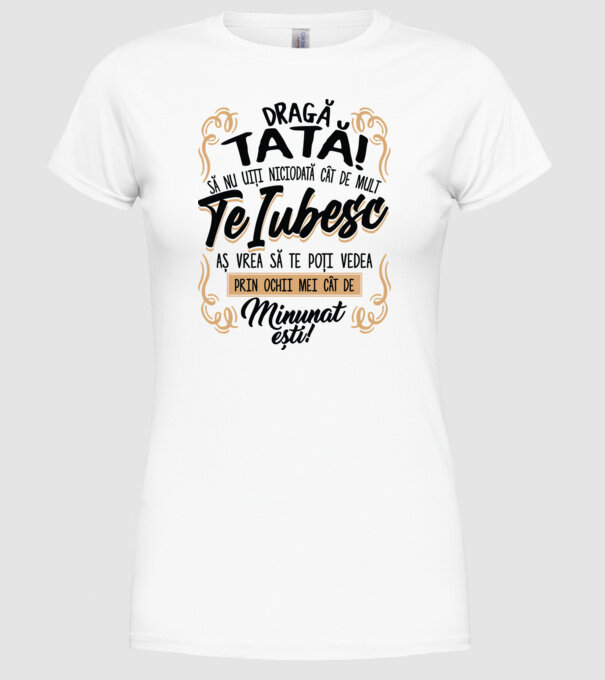 Dragă meu tată model alb pe tricou