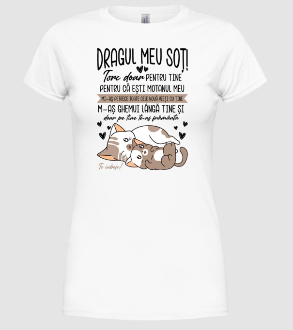 Dragul meu soț! torc doar pentru tine model alb pe tricou