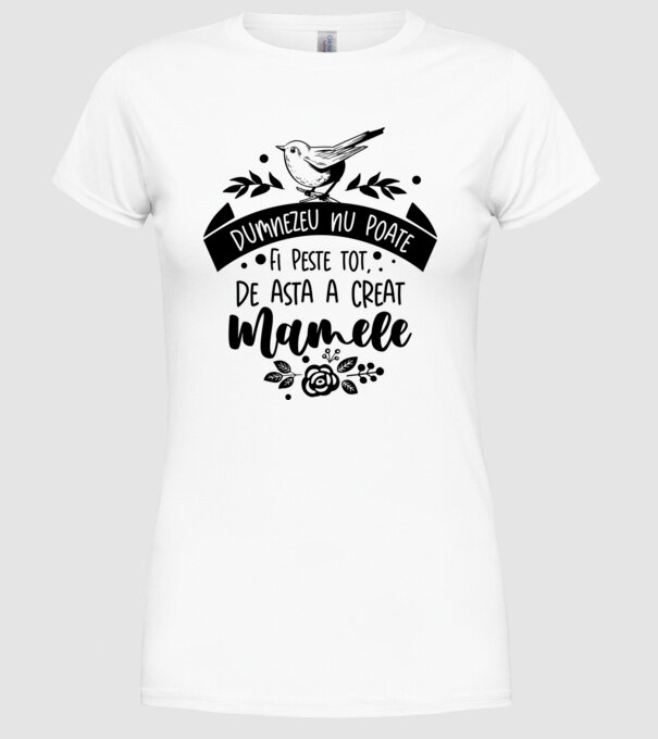 Dumnezeu nu poate fi peste tot model alb pe tricou