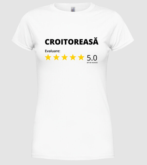 Evaluare - CROITOREASĂ model alb pe tricou