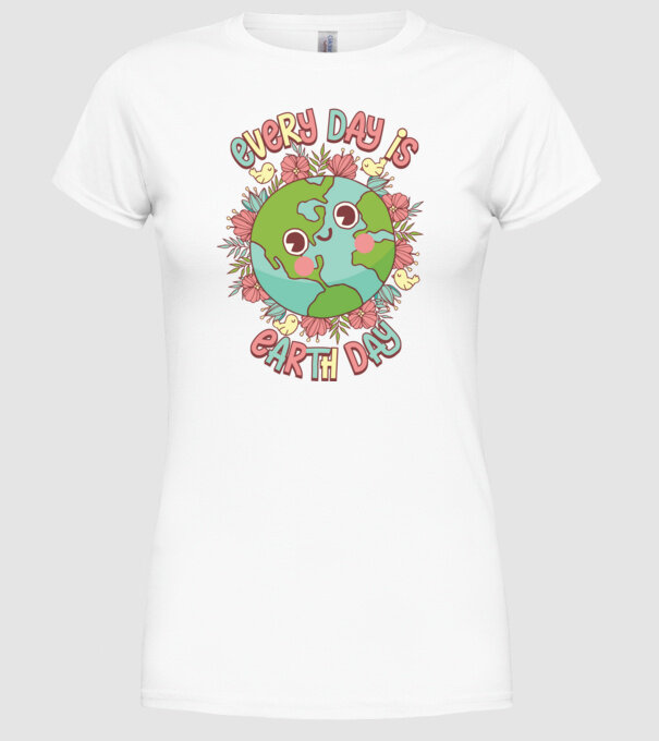 Every day is earth day cute model alb pe tricou