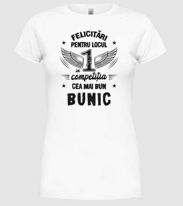 Felicitări pentru locul 1 în competiția Cel mai bun bunic! model alb pe tricou