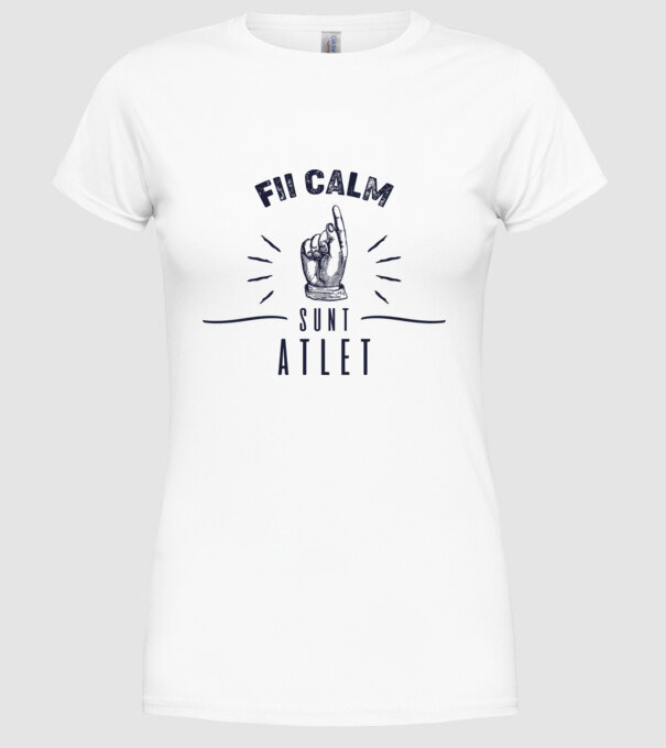 Fii calm, sunt ATLET model alb pe tricou