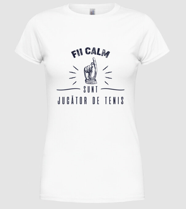 Fii calm, sunt JUCĂTOR DE TENIS model alb pe tricou